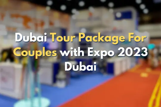 dubai tour package for couple